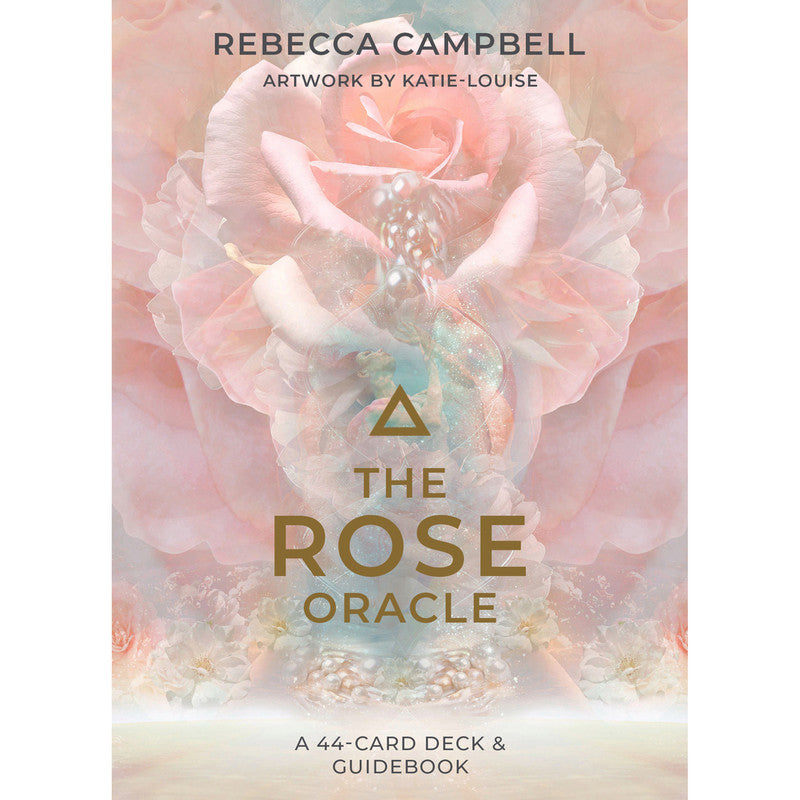 The Rose Oracle - Rebecca Campbell